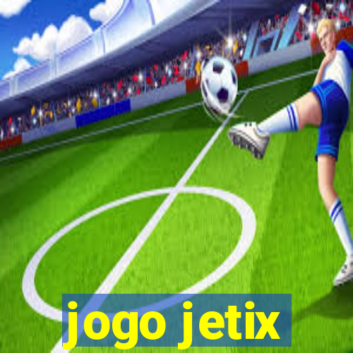 jogo jetix